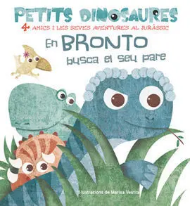 En Bronto Busca el Seu Pare (Vvkids)