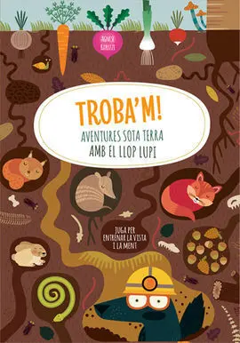 Troba'm! Aventures Sota Terra Amb el Llop (Vvkids)