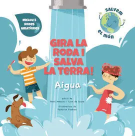 Gira la Roda I Salva la Terra! Aigua (Vvkids)