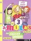 Las 3 Amigas. 2: ¡Las Chicas Al Poder!