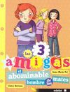 LAS 3 AMIGAS. 3: EL ABOMINABLE HOMBRE DE LAS MATES