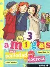 Las 3 Amigas. 4: una Sociedad Muy Muy Secreta