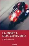 La Mort a Dos-Cents Deu