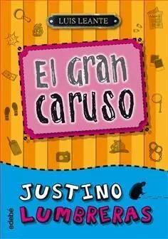Justino Lumbreras. El Gran Caruso