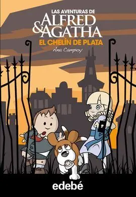 Las Aventuras de Alfred & Agatha. 2: el Chelín de Plata