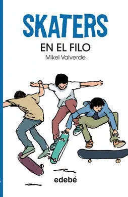 Skaters. Nº 1 - en el Filo