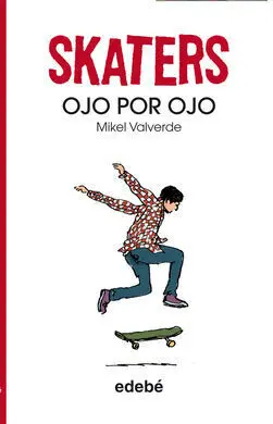 Skaters, Nº3 - Ojo por Ojo