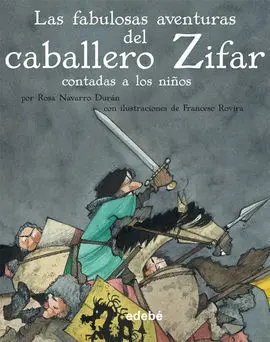 Las Fabulosas Aventuras del Caballero Zifar Contadas a los Niños