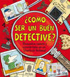 ¿CÓMO SER UN BUEN DETECTIVE?