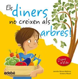 Leccions de Vida. Els Diners no Creixen Als Árbres