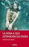 La Noia a Qui Estimaven les Fades