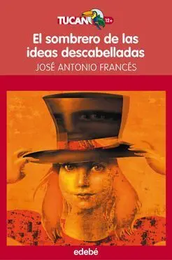 El Sombrero de las Ideas Descabelladas
