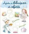 Aprèn a Dibuixar Els Oficis
