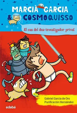 Marcià Garcia & Cosmoquisso. 6: el Cas del Des-Investigador Privat