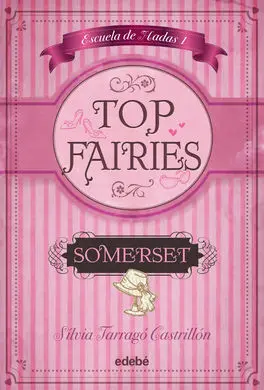 Top Fairies, Escuela de Hadas. 1: Somerset