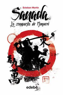 Sanada. 1: la Conquesta de L'imperi