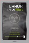 TERROR EN LA RED. 3: LOS HOMBRES QUE QUERIAN APAGAR LA LUZ DEL MUNDO