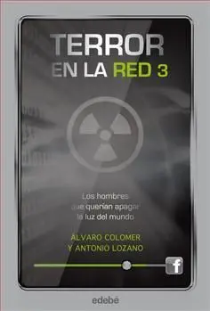 Terror en la Red. 3: los Hombres que Querian Apagar la Luz del Mundo
