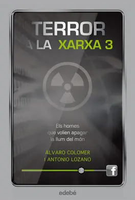 Terror a la Xarxa. 3: Els Homes que Volien Apagar la Llum del Món