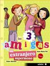 LAS 3 AMIGAS. UN EXTRANJERO SUPERMONO