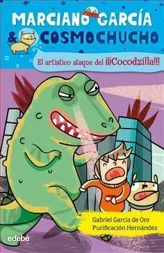 Marciano García & Cosmochucho. 7: el Artístico Ataque del ¡¡Cocodzila!!