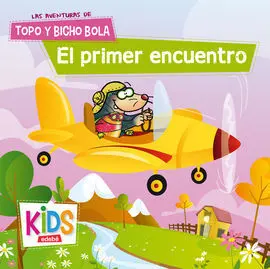 Las Aventuras de Topo y Bicho Bola: el Primer Encuentro