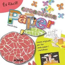 És Fàcil. Creacions Amb Paper