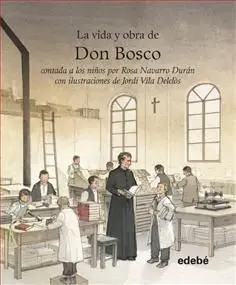 Vida y Obra de Don Bosco Contada a los Niños