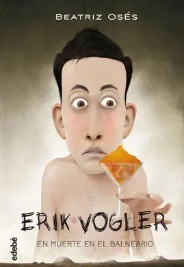 Erik Vogler. 2: en Muerte en el Balneario