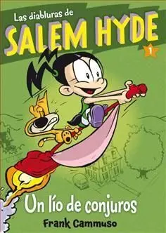 Las Diabluras de Salem Hyde. 1: un Lio de Conjuros