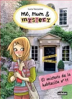 Me, Mum & Mystery. 4: el Misterio de la Habitación 11