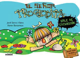 El Señor Troglodita Sale de Excursión