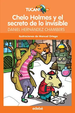 Chelo Holmes y el Secreto de lo Invisible