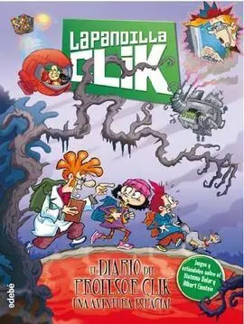 La Pandilla Clik. 5: el Diario del Profesor Clik una Aventura Espacial