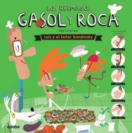 Los Hermanos Gasol y Roca Presentan: Luis y el Señor Kandinsky