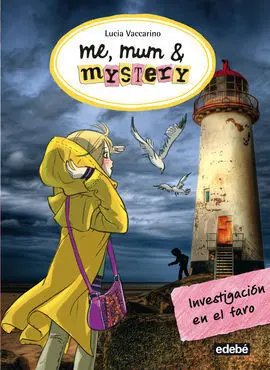 Me, Mum & Mystery. 6: Investigación en el Faro