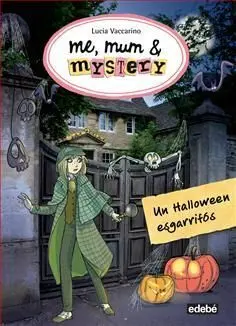Me, Mum & Mystery. 7: un Halloween Esgarrifos