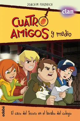 Cuatro Amigos y Medio. El Caso del Tesoro en el Lavabo del Colegio