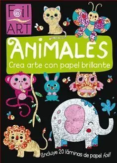 Animales. Crea Arte con Papel Brillante