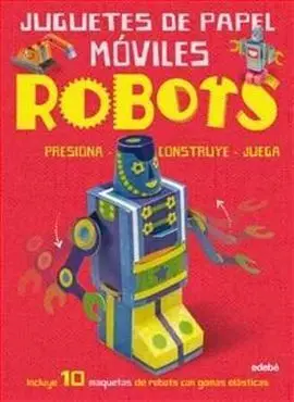 Juguetes de Papel Móviles: Robots