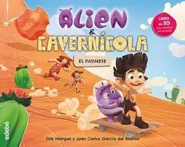 Alien & Cavernícola. 2: el Patinete