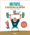 MI PAPÁ... EL QUE MÁS MOLA DEL UNIVERSO