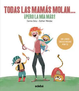 Todas las Mamás Molan, ¡Pero la mía Más!