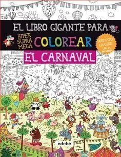 El Libro Gigante para Colorear el Carnaval