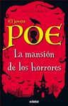 EL JOVEN POE. 3: LA MANSIÓN DE LOS HORRORES