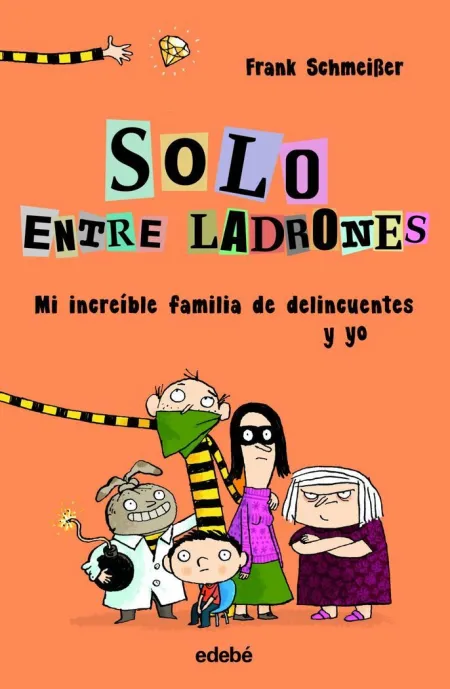 Solo entre Ladrones: mi Increíble Familia de Delincuentes y yo