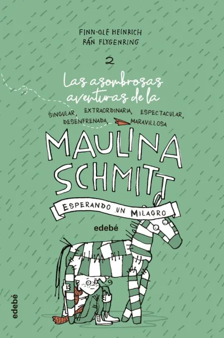 Esperando un Milagro (Las Aventuras de Maulina Schmitt 2)
