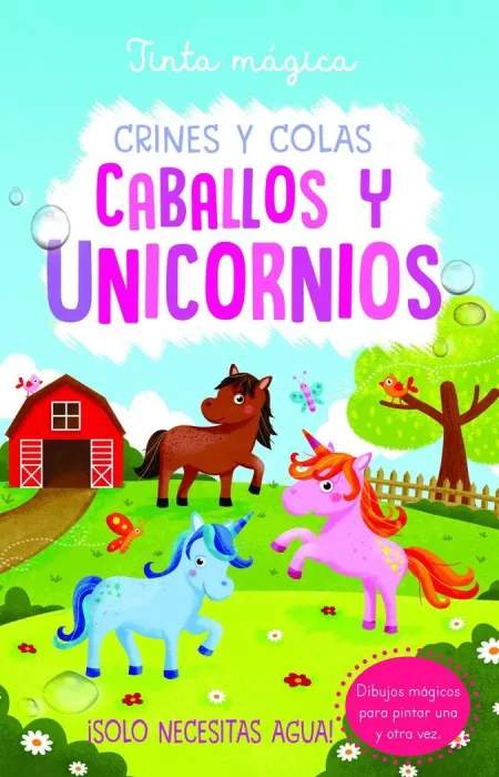 Tinta Mágica: Crines y Colas Caballos y Unicornios