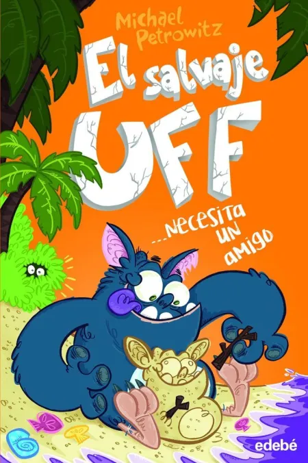 El Salvaje Uff Necesita un Amigo