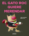 EL GATO ROC QUIERE MERENDAR